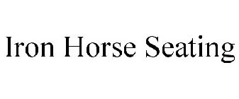 IRON HORSE SEATING