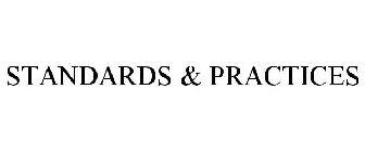 STANDARDS & PRACTICES