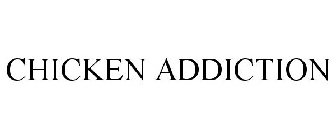 CHICKEN ADDICTION