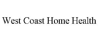 WEST COAST HOME HEALTH