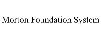 MORTON FOUNDATION SYSTEM