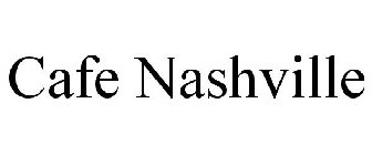 CAFE NASHVILLE