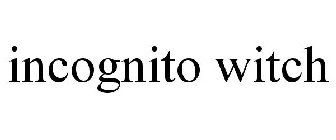 INCOGNITO WITCH