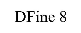 DFINE 8