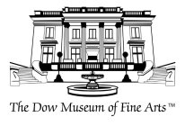 THE DOW MUSEUM OF FINE ARTS