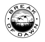 · BREAK · OF DAWN