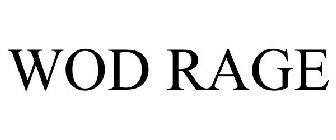 WOD RAGE