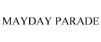 MAYDAY PARADE