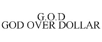 G.O.D GOD OVER DOLLAR