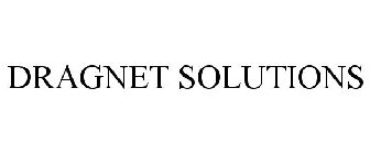 DRAGNET SOLUTIONS
