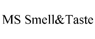 MS SMELL&TASTE