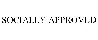 SOCIALLY APPROVED