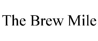 THE BREW MILE