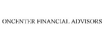 ONCENTER FINANCIAL ADVISORS