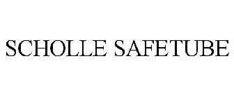 SCHOLLE SAFETUBE