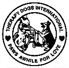 THERAPY DOGS INTERNATIONAL PAWS AWHILE FOR LOVEOR LOVE