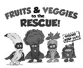 FRUITS & VEGGIES TO THE RESCUE! GERMS KEEP OUT!EP OUT!