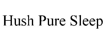 HUSH PURE SLEEP