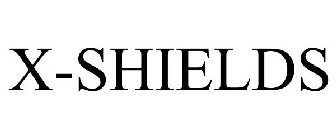 X SHIELDS
