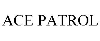 ACE PATROL