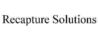 RECAPTURE SOLUTIONS