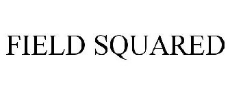 FIELD SQUARED