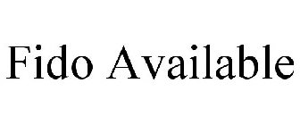 FIDO AVAILABLE