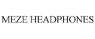 MEZE HEADPHONES