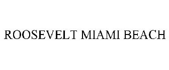 ROOSEVELT MIAMI BEACH