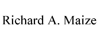 RICHARD A. MAIZE
