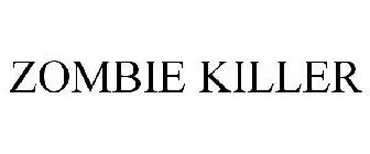 ZOMBIE KILLER