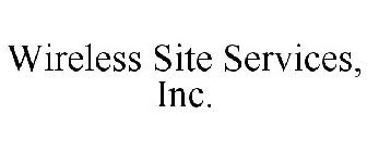 WIRELESS SITE SERVICES, INC.