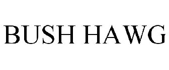 BUSH HAWG