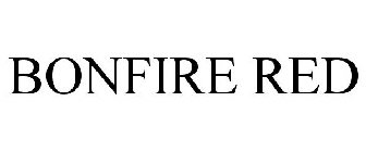 BONFIRE RED