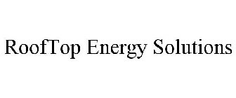 ROOFTOP ENERGY SOLUTIONS