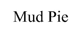 MUD PIE