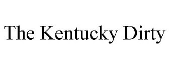 THE KENTUCKY DIRTY