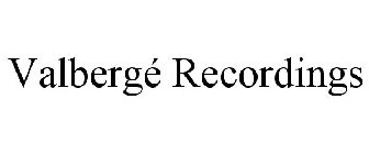 VALBERGÉ RECORDINGS