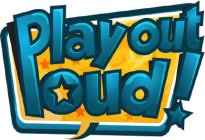 PLAYOUT LOUD!