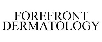 FOREFRONT DERMATOLOGY