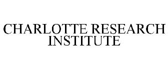 CHARLOTTE RESEARCH INSTITUTE