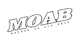 MOAB MOTHER OF ALL BATS