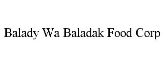 BALADY WA BALADAK FOOD CORP