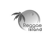 REGGAE ISLAND