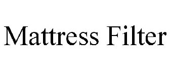 MATTRESS FILTER