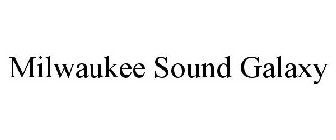 MILWAUKEE SOUND GALAXY