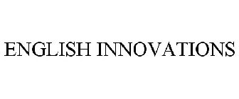 ENGLISH INNOVATIONS