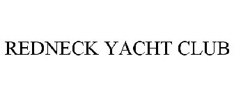 REDNECK YACHT CLUB