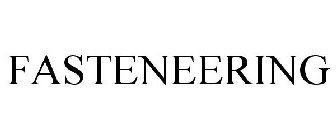 FASTENEERING