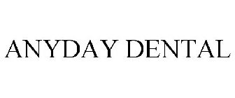 ANYDAY DENTAL